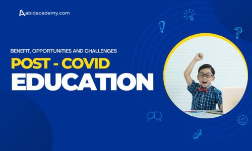 How Should be the Post-COVID Education System - abidacademy