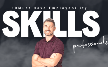 10-Must-Have-Employability-Skills-for-Professionals.