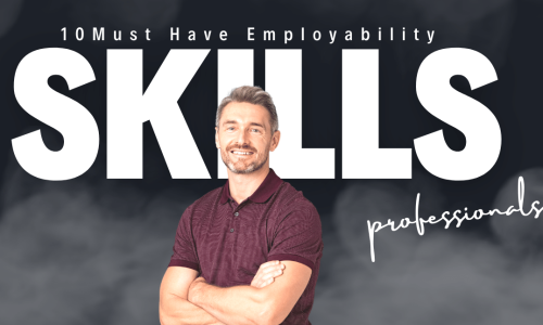 10-Must-Have-Employability-Skills-for-Professionals.