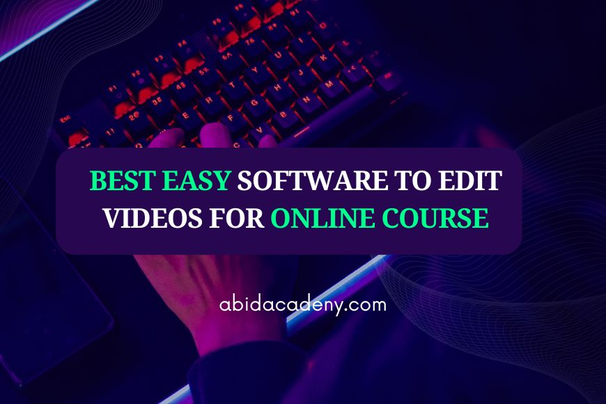 The Best Video Editing Software for Online Courses in 2023